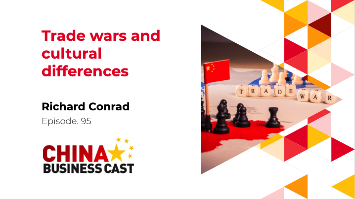 Ep. 95: Trade wars and cultural differences with Richard Conrad